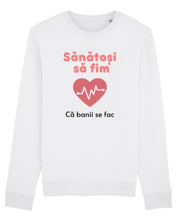 Sănătoși să fim. Banii se fac ei ... White