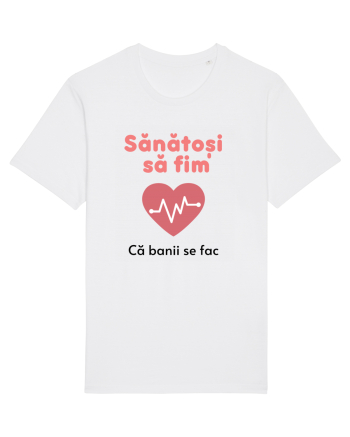 Sănătoși să fim. Banii se fac ei ... White