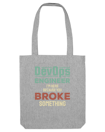 DevOps engineer - I am here because you broke something Heather Grey
