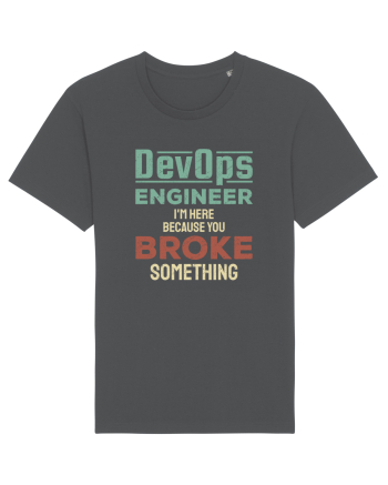 DevOps engineer - I am here because you broke something Anthracite