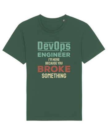 DevOps engineer - I am here because you broke something Bottle Green