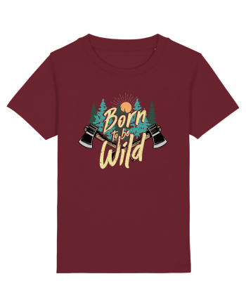 Born to be wild Burgundy