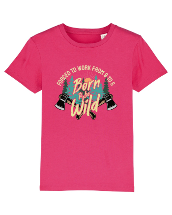 Born to be wild - Forced to work from 9 to 5 Raspberry