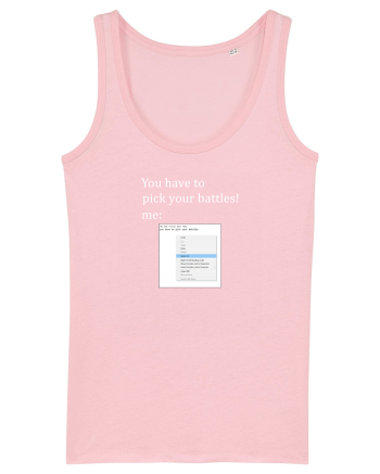Pick your battles - select all Cotton Pink