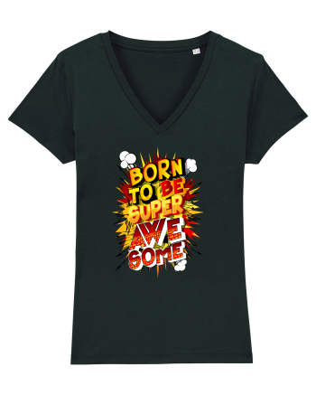 Born To Be Super Awesome Black
