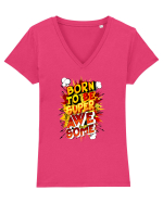 Born To Be Super Awesome Tricou mânecă scurtă guler V Damă Evoker