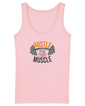 Hustle For That Muscle Cotton Pink