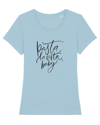 Pasta La Vista, Baby! Sky Blue
