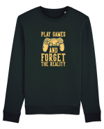 Play Games And Forget The Reality Bluză mânecă lungă Unisex Rise