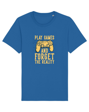 Play Games And Forget The Reality Royal Blue