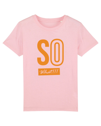 So What!! Cotton Pink