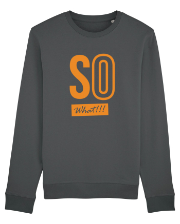 So What!! Anthracite