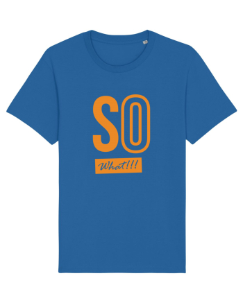 So What!! Royal Blue
