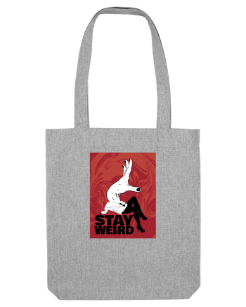 Stay Weird Heather Grey