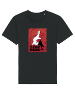 Stay Weird Tricou mânecă scurtă Unisex Rocker
