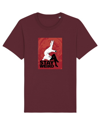 Stay Weird Burgundy