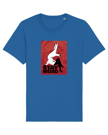 Stay Weird Royal Blue