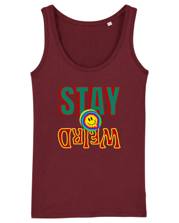 Stay Weird Burgundy