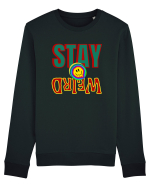 Stay Weird Bluză mânecă lungă Unisex Rise
