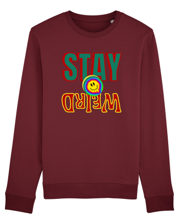 Stay Weird Burgundy