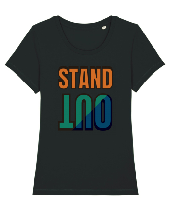 Stand Out.Motivational Quote Black