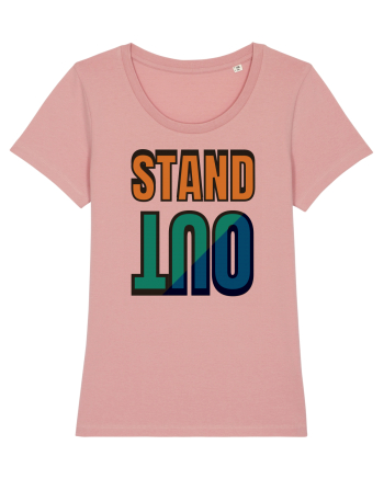Stand Out.Motivational Quote Canyon Pink