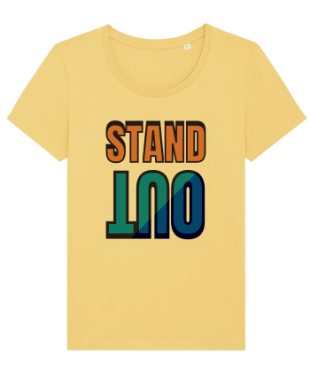 Stand Out.Motivational Quote Jojoba