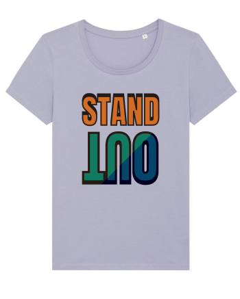 Stand Out.Motivational Quote Lavender