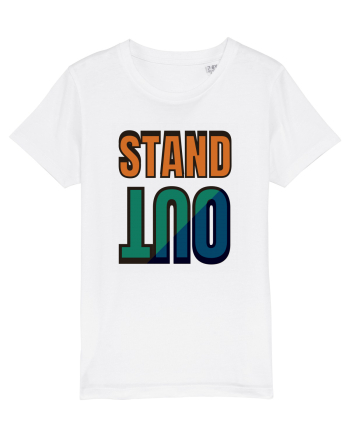 Stand Out.Motivational Quote White