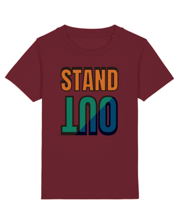 Stand Out.Motivational Quote Burgundy