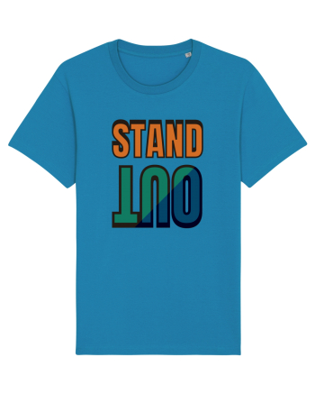 Stand Out.Motivational Quote Azur