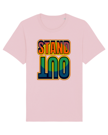 Stand Out.Motivational Quote Cotton Pink