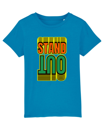 Stand Out.Motivational Quote Azur