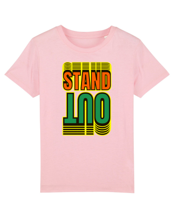 Stand Out.Motivational Quote Cotton Pink