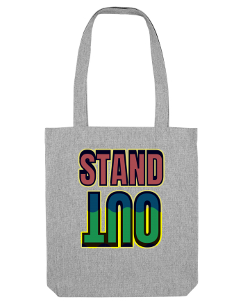 Stand Out.Motivational Quote Heather Grey