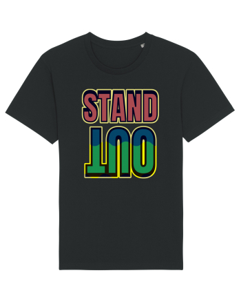 Stand Out.Motivational Quote Black