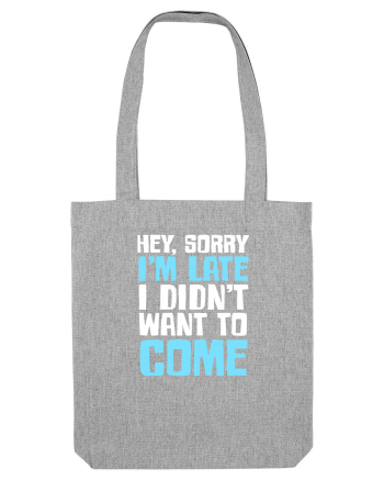 LATE Heather Grey