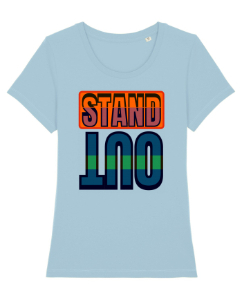 Stand Out. Motivational Quote Sky Blue