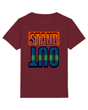 Stand Out. Motivational Quote Burgundy