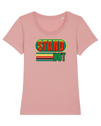 Stand Out. Motivational Quote Canyon Pink