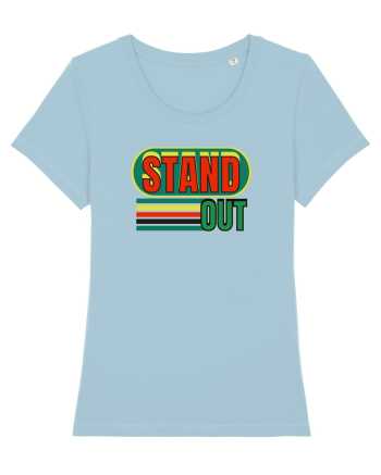 Stand Out. Motivational Quote Sky Blue