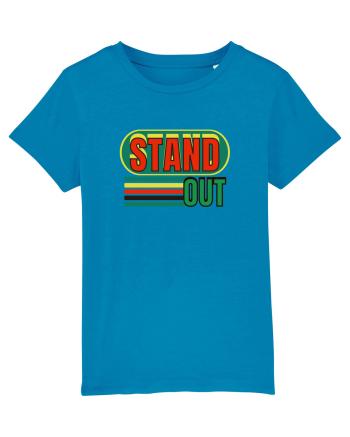Stand Out. Motivational Quote Azur