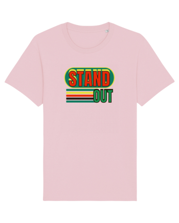 Stand Out. Motivational Quote Cotton Pink