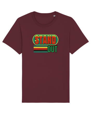 Stand Out. Motivational Quote Burgundy