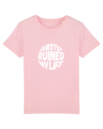 Dubstep Ruined My Life (sferă) alb Cotton Pink