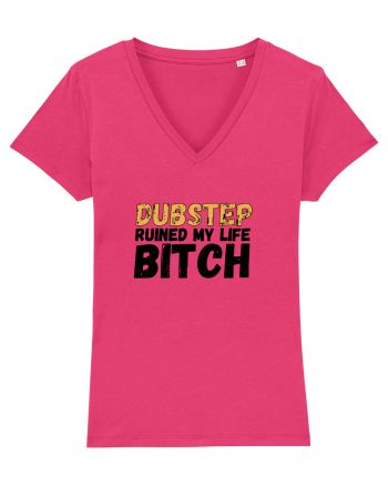 Dubstep Ruined My Life B**ch Raspberry
