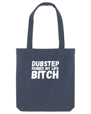 Dubstep Ruined My Life B**ch (alb) Midnight Blue