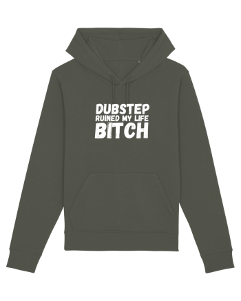 Dubstep Ruined My Life B**ch (alb) Khaki