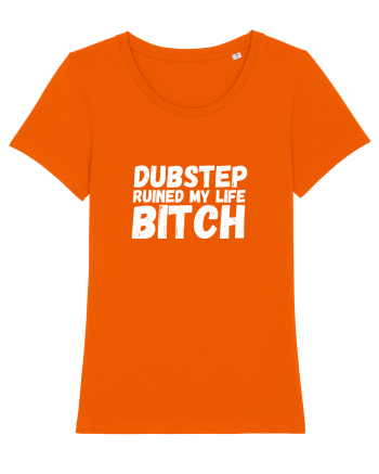 Dubstep Ruined My Life B**ch (alb) Bright Orange