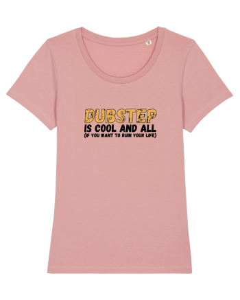 Dubstep Is Cool And All Canyon Pink